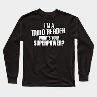 Unleash Your Inner Hero with the "What's Your Superpower?" Tee Long Sleeve T-Shirt